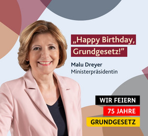 Ministerpräsidentin Malu Dreyer: Happy Birthday, Grundgesetz!