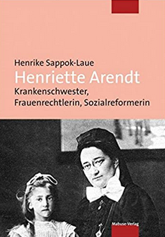 Titelblatt des Buches über Henriette Arendts Wirken von Henrike Sappok-Laue